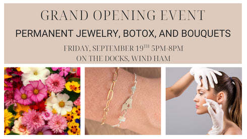 Permanent Jewelry Grand Opening: Jewelry, Botox, and Bouquets, September 19th, 2025